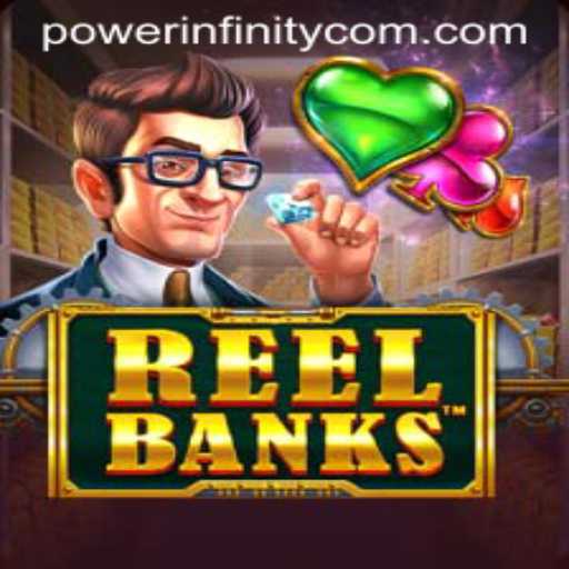 Exploring the Exciting World of ReelBanks and PowerInfinity